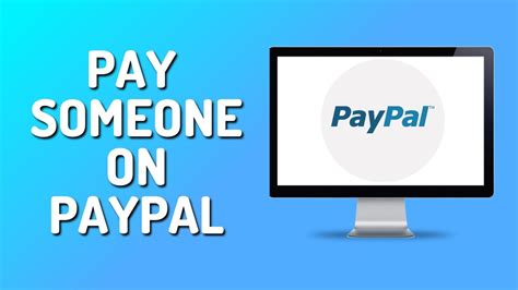 how do you pay someone through paypal.